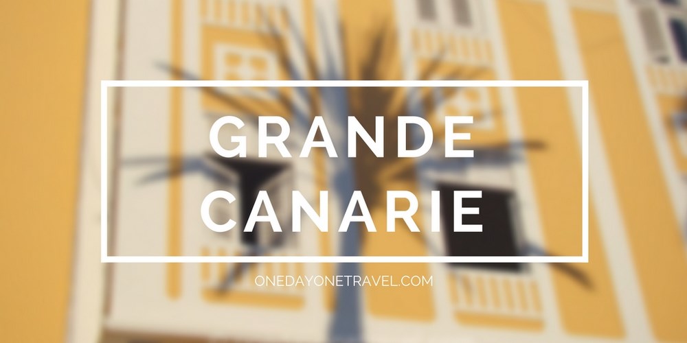 Grande canarie Espagne blog voyage